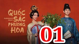 [THUYẾT MINH] Quốc Sắc Phương Hoa - Tập 1 | Lý hiện/Dương Tử