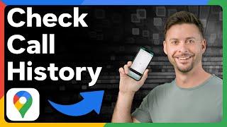 How To Check Call History On Google Account