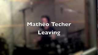 Mathéo Techer - Leaving