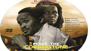 PEACE, THE CORNERSTONE 2 //film by Bola & Doyin Hassan//Elgibbor Ministries Int'l