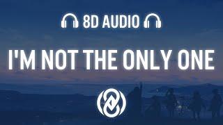 Sam Smith - I'm Not The Only One (Lyrics) | 8D Audio 