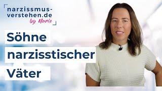 Söhne narzisstischer Väter - Dynamiken, Probleme & Tipps