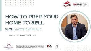 Home Sellers Webinar: How to Prep Your Home to Sell | Matthew Miale