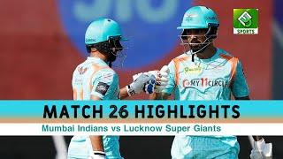 IPL Highlights Match 26 | Mumbai Indians vs Lucknow Super Giants | IPL 2022 | MI vs LSG