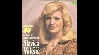 Slavica Miksic - Ne zuri se da odes od mene - (Audio 1980) HD