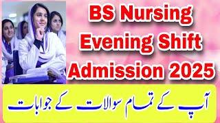 BS Nursing Evening Shift Admission 2025 : Eligible Candidates || Merit || Stipend || Hostel Facility