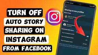 How To Stop Instagram Story Sharing On Facebook | How To Stop Instagram Story Sharing To Facebook