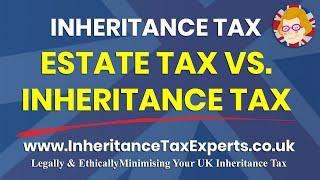 ️ Estate Tax vs. Inheritance Tax (IHT) - What's The Difference? #shorts