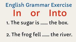 What’s the difference between In or Into by LK Logic in most easy and simple way