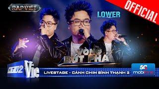 Cánh Chim Bình Thạnh 2 - Lower khai phá nội tâm bằng storytelling | Rap Việt 2024 [Live Stage]