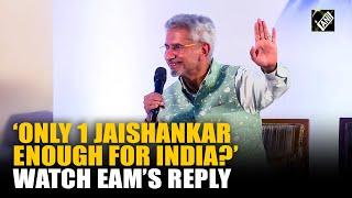 ‘How can India have 10 Jaishankars for future?’ Watch External Affairs Minister’s answer