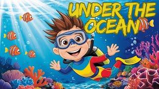 "Under the Ocean" Song /Exploring life under the sea.