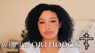 Why I'm ORTHODOX Christian | Orthodox Christianity Explained