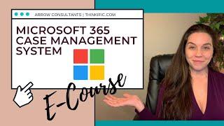 Microsoft 365 Case Management System E-Course // What to Expect