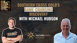 Victoria's Hidden Gold: Michael Hudson on Southern Cross Gold's Game Changing Discovery