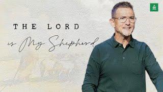 The Lord is My Shepherd | Part 8