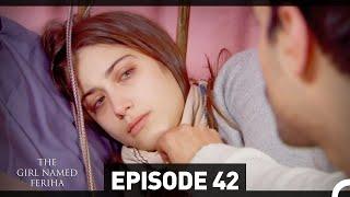 The Girl Named Feriha - Episode 42 (English Subtitles HD)