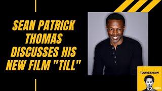 Actor Sean Patrick Thomas Discusses His New Film Till