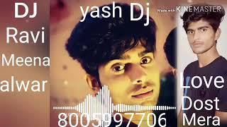 Dilbar duty meenawati compitisan mix DJ Ravi Meena alwar 8005997706