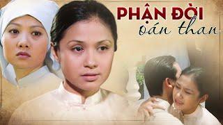 PHIM XƯA VIỆT NAM | PHẬN ĐỜI OÁN THAN | PHIM TRUYỀN HÌNH VIỆT NAM HAY | PHIM XƯA VIỆT NAM HTV