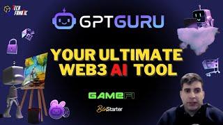 GPT Guru: Your ultimate web3 AI toolkit and partner ( #AI to Earn!)