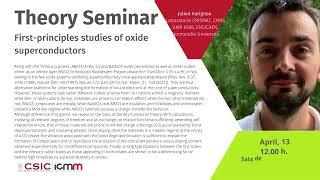 First-principles studies of oxide superconductors, seminar by Julien Varignon