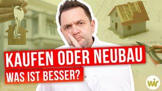 Bestandsimmobilie vs. Neubau - Was ist besser? (Vor- & Nachteile) #Baufinanzierung