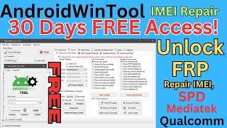 Unlock ANY Android! AndroidWinTool: 30 Days Unlimited Access – Repair IMEI, Unlock FRP & More!