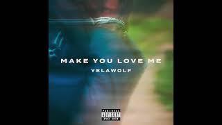 Yelawolf – "Make You Love Me"