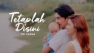 Tetaplah Disini - Tri Suaka (Official Music Video)