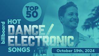 Billboard Hot Dance/Electronic/EDM Songs Top 50 (October 19th, 2024)