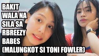 BAKIT WALA NA SA RBREEZY BABES? MALUNGKOT TULOY SI TONI FOWLER (RBREEZY VLOG 012)