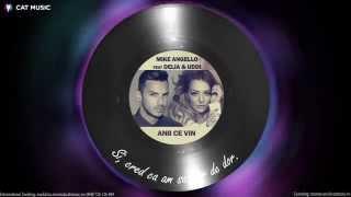 Mike Angello feat. Delia & Uddi - Anii ce vin (Lyric Video)