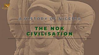 1. A History of Nigeria: The Nok Civilisation