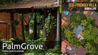 Good Earth PalmGrove . Bangalore I Eco-Friendly Villa I Architectural Walk-through I Running Studios