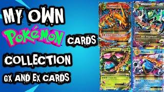 My Own  Pokemon cards collection|gx and ex cards|PokeFierce