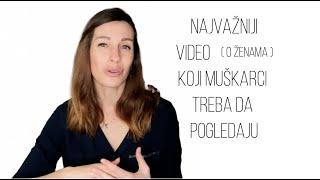 Najvažniji video (o ženama) koji muškarci treba da pogledaju #vezeionebezveze #ljubav #veze