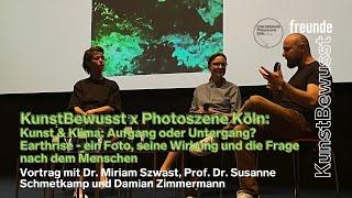 KunstBewussst X Photoszene Köln - Kunst & Klima: Aufgang oder Untergang?