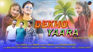 DEKHO YAARA  | Official Music Video  | Abhik