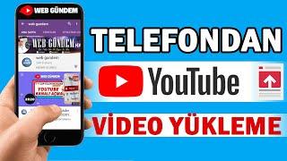 Telefondan YouTube Nasıl Video Yüklenir Video Atılır  2020