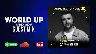 Silver Ivanov - World Up Radio Show 405