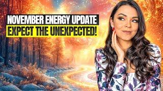 November Energy Update: The Month of Rapid Change & Blessings from the Universe