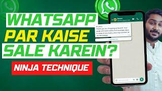 How to Sell on Whatsapp? | Whatsapp Marketing Ninja Technique