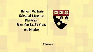 Every Child has a Voice | Harvard Graduate School of Education Platforms Slam Out Loud | 2021