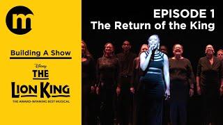 Building A Show  |  The Lion King  |  1. The Return of the King