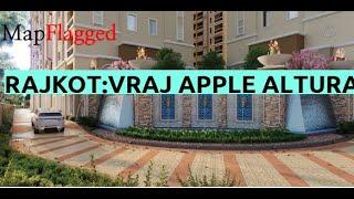 Rajkot | Vraj Apple Altura by Vraj Infrastructure at Mavdi | MapFlagged