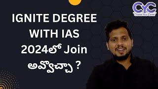 ignite degree with ias coaching review|Best Degree With IAS Coaching in Hyderabad|Choose Your Career