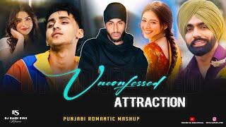 Feel The Unconfessed | ATTRACTION | - Punjabi Mashup | Attraction X Dard Hua | DJ Rash King | SUKHA