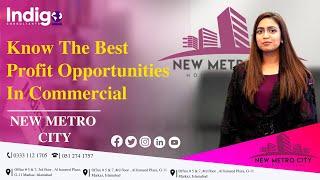 New Metro City Commercial | Profit | Best opportunities | Indigo Consultants