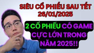 Siêu cổ phiếu sau Tết: 2 cổ phiếu có game cực lớn trong năm 2025  - Tín ITP